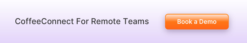 CoffeeConnect For Remote Teams