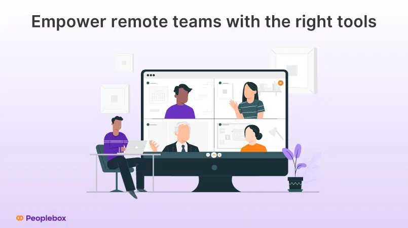 Empower remote teams with the right tools