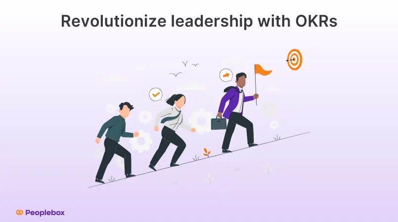 Revolutionize leadership with OKRs