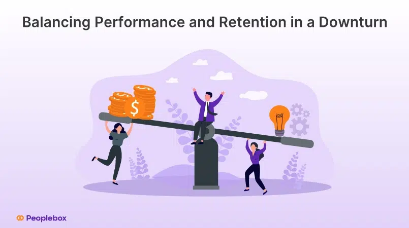 Balancing Performance and Retention in a Downturn