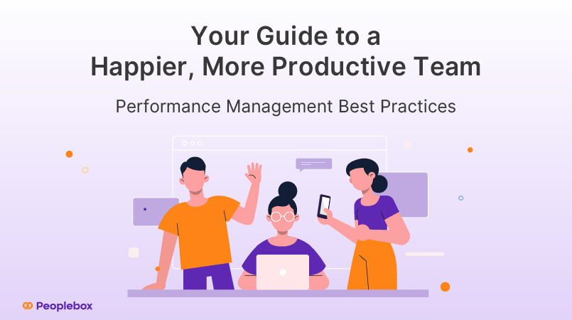 Performance Management Best Practices For a Happy And Productive Workforce