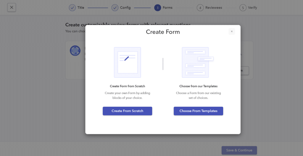 Create Form: 1. create form from scratch , 2. Choose from our Templates